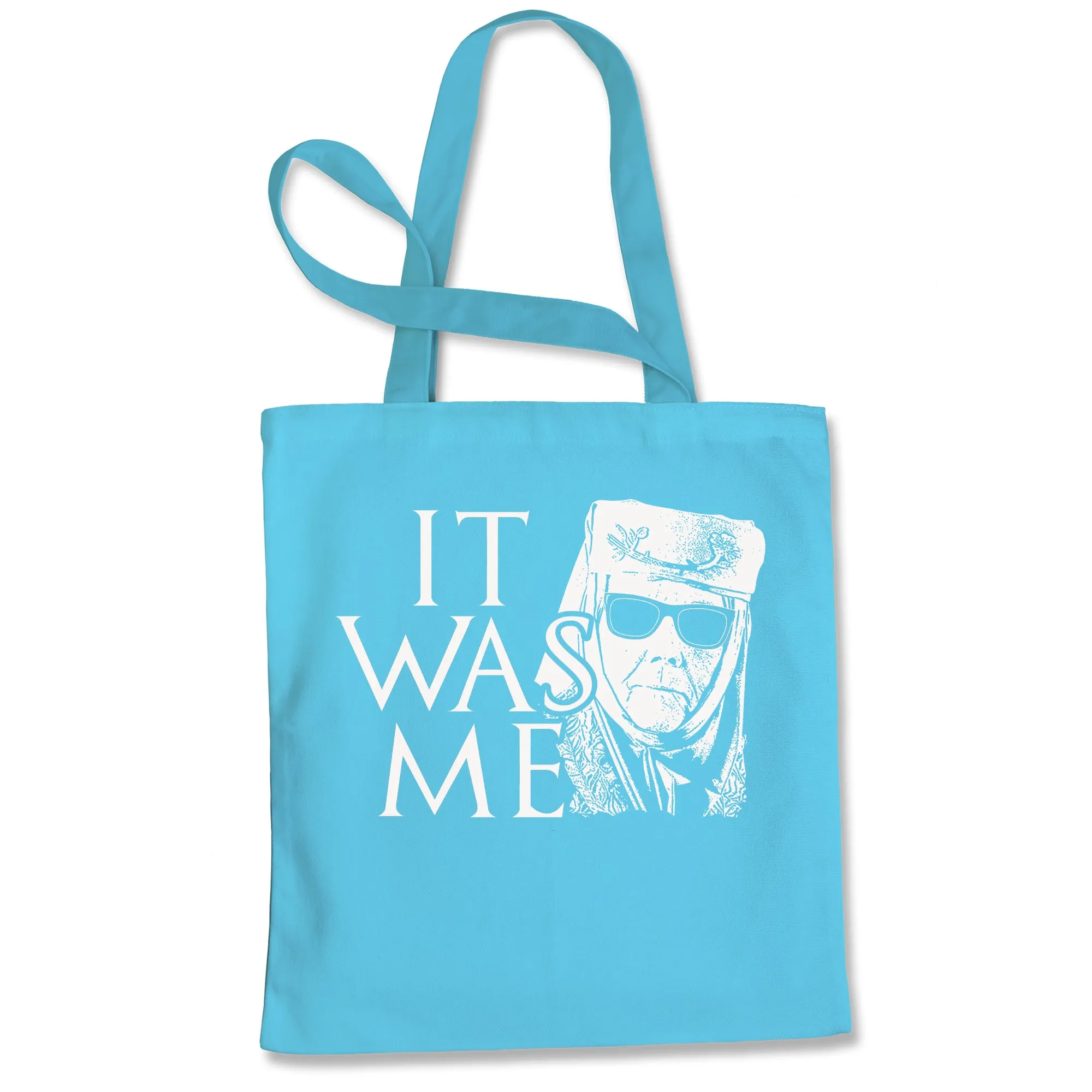 Olenna It Was Me Tell Cersei  Tote Bag